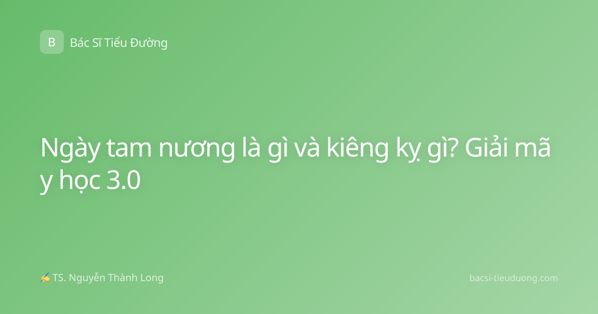 Ngày tam nương là gì và kiêng kỵ gì? Giải mã y học 3.0